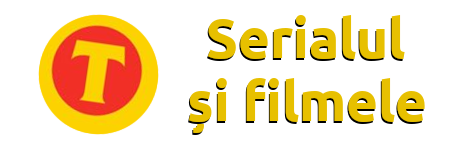 Serialul si Filmele